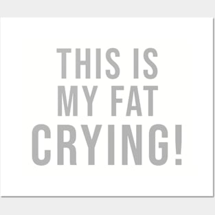 This is my fat crying Perfect Yoga, Gym Shirt Posters and Art